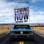 Coming Now - Single by Dj Frasser | Spotify Coming Now