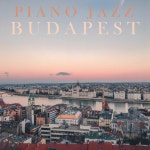 Piano Jazz Budapest | Spotify Piano Jazz Budapest