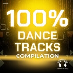 100% Dance Tracks Compilation - Compilation by Various Artists | Spotify 100% Dance Tracks Compilation
