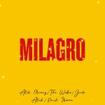 Milagro - Single by Various Artists | Spotify Milagro