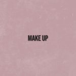 Make Up - song and lyrics by Ariana | Spotify Make Up