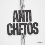 Anti Chetos (RKT) - Single by RONA DJ | Spotify Anti Chetos (RKT)