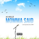 MOMMA SAID - song and lyrics by AyeleeX, AG MELLY | Spotify MOMMA SAID