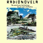 Radionovela: As Aventuras Fantásticas de um Outro Zé Rufino - Album by Josiel Rusmont | Spotify Radionovela: As Aventuras... 