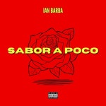 Sabor a Poco - Single by Ian Barba | Spotify Sabor a Poco
