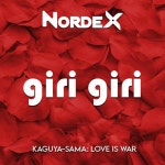Giri Giri (Kaguya-Sama: Love Is War) - song by Nordex | Spotify Giri Giri (Kaguya-Sama: Love Is War)
