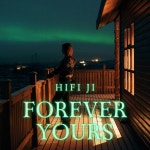 Forever Yours - Single by HiFi Ji | Spotify Forever Yours