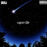 Superstar - Single by DIVIJ | Spotify Superstar