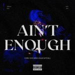 Aint Enough - song by Jorke, Kaleb Mitchell | Spotify Aint Enough