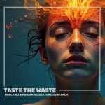 Taste The Waste - song and lyrics by Marc Frei, Adrian Rieder, Juan Bach | Spotify Taste The Waste