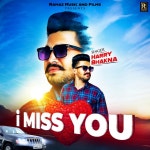 I Miss You - song and lyrics by Harry Bhakna | Spotify I Miss You