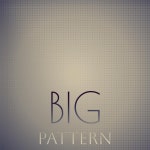 Big Pattern - Compilation by Various Artists | Spotify Big Pattern