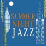 Summer Night Jazz - Album by Evening Jazz | Spotify Summer Night Jazz