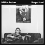 Hillside Sessions - EP by Sleepy Lizard | Spotify Hillside Sessions