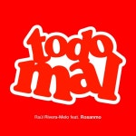 Todo Mal - Single by Raúl Rivera-Melo | Spotify Todo Mal