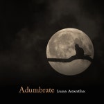 Adumbrate - Single by Luna Acantha | Spotify Adumbrate