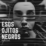 와이엘아이앤씨 | Esos Ojitos Negros Bootleg - Single by Dj Zyborg | Spotify Esos Ojitos Negros Bootleg