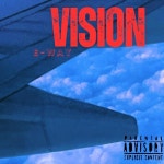 Vision - Single by E-Way | Spotify Vision