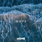 Hope (Radio Edit) - Single by Mone | Spotify Hope (Radio Edit)