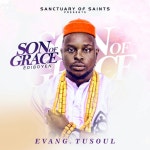 Son of Grace Edibohien - Album by Tusoul | Spotify