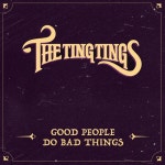 Good People Do Bad Things - song and lyrics by The Ting Tings | Spotify Good People Do Bad Things