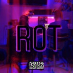 Rot - song and lyrics by THATCH., 90 Proof | Spotify Rot