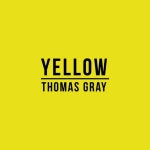 Yellow - Single by Thomas Gray | Spotify