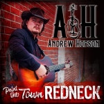 Paint the Town Redneck - song and lyrics by Andrew Hopson | Spotify Paint the Town Redneck