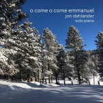 O Come O Come Emmanuel - song by Jon Dahlander | Spotify O Come O Come Emmanuel