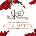 투비단에듀 | Allá Usted - Single by La Nueva Estrategia | Spotify Allá Usted