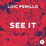 See It - Single by Loic Penillo | Spotify See It