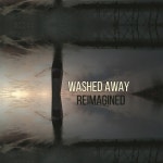 Washed Away Reimagined - song and lyrics by Flight Paths | Spotify Washed Away Reimagined