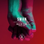 Hold On To Me - Edit - song by Swan | Spotify Hold On To Me - Edit