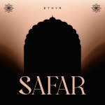 Safar - song and lyrics by Ethyr | Spotify Safar