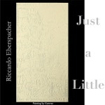 Just a Little - Album by Riccardo Eberspacher | Spotify Just a Little