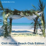 Chill House Beach Club Edition - Compilation by Various Artists | Spotify Chill House Beach Club Edition