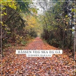 Håssen Veg Ska Eg Gå - song and lyrics by Vebjørn Bakaas | Spotify Håssen Veg Ska Eg Gå