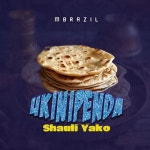 Ukinipenda Shauri Yako - Single by Mbrazil | Spotify Ukinipenda Shauri Yako
