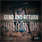 Holdin On - Single by Send & Return | Spotify Holdin On