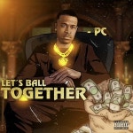 Lets Ball Together - Single by PC | Spotify Lets Ball Together