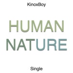 Human Nature - song and lyrics by KinoxBoy | Spotify Human Nature