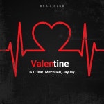 Valentine - song by G.O, JayJay, Mitch040 | Spotify Valentine