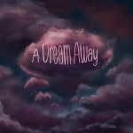 A Dream Away - song and lyrics by Christina Kennedy | Spotify A Dream Away