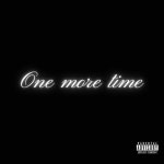 One More Time - Single by AP Stiel | Spotify One More Time