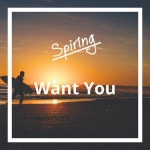 Want You - Single by Spiring | Spotify Want You
