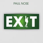 Exit - Album by Paul Nose | Spotify