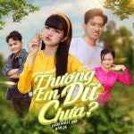 Thương Em Dữ Chưa - Single by Thái Khiết Linh | Spotify Thương Em Dữ Chưa