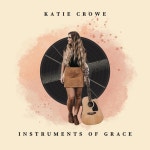 리키원로직스 | Instruments of Grace - song and lyrics by Katie Crowe | Spotify Instruments of Grace