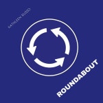 Roundabout - Single by Kathleen Russo | Spotify Roundabout