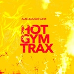 Hot Gym Trax - Album by Adelgazar Gym | Spotify Hot Gym Trax